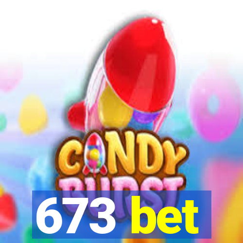 673 bet